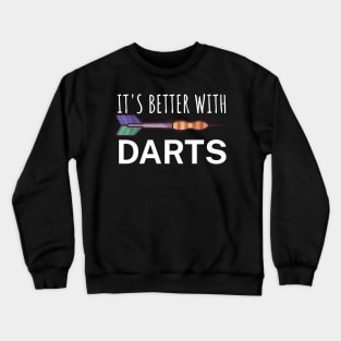 Its better with Darts Crewneck Sweatshirt